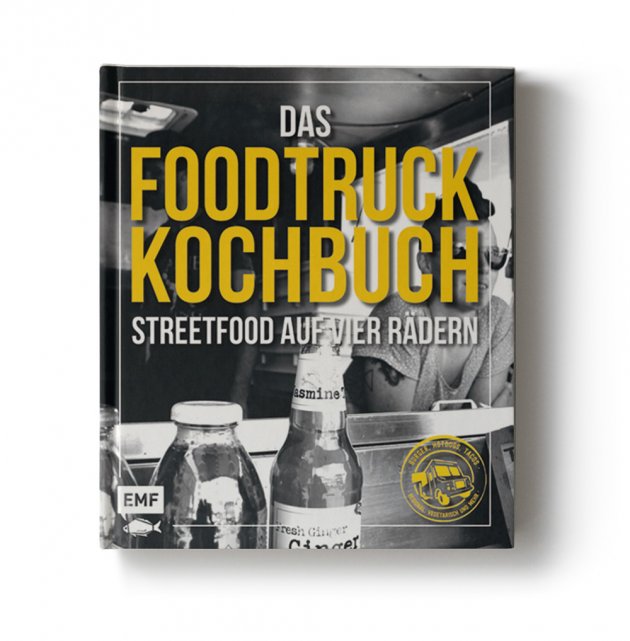 Das Foodtruck Kochbuch, Essen auf Vier Rädern, EMF Verlag,